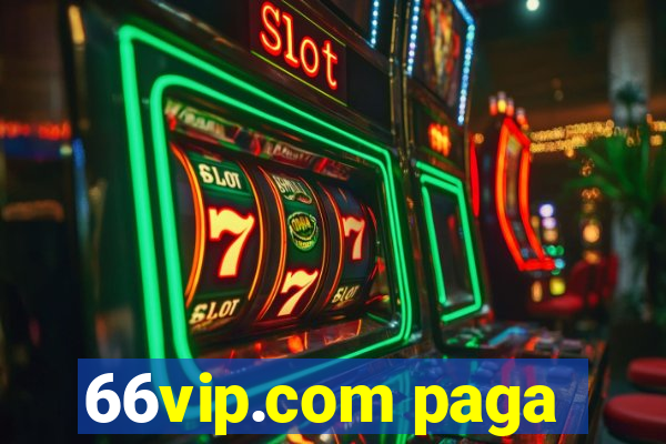 66vip.com paga